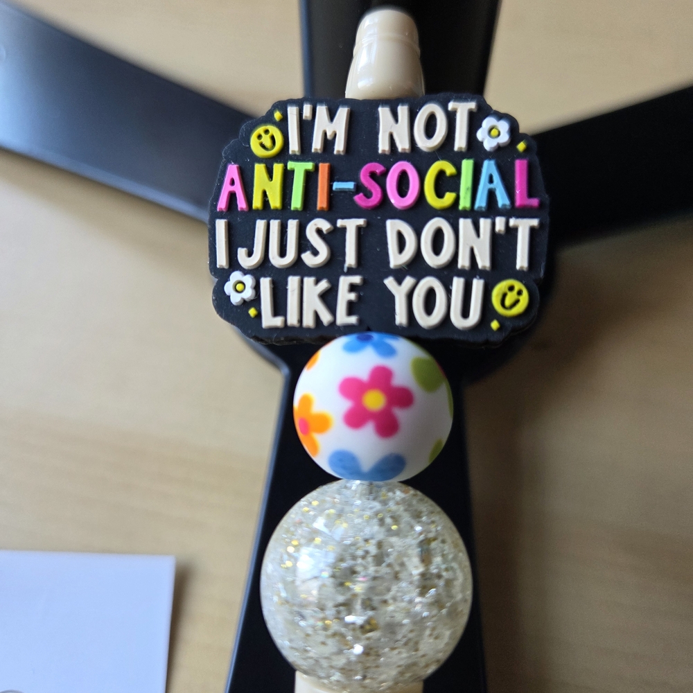 'I'm Not Anti-Social I Just Don't Like You' Colorful Ballpoint Pen *Firm Price*